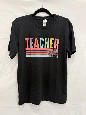 Medium teacher graphic tee, NWOT, bold lettering, inspirational